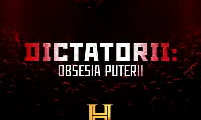 „Dictatorii: Obsesia puterii”, la HISTORY Channel 