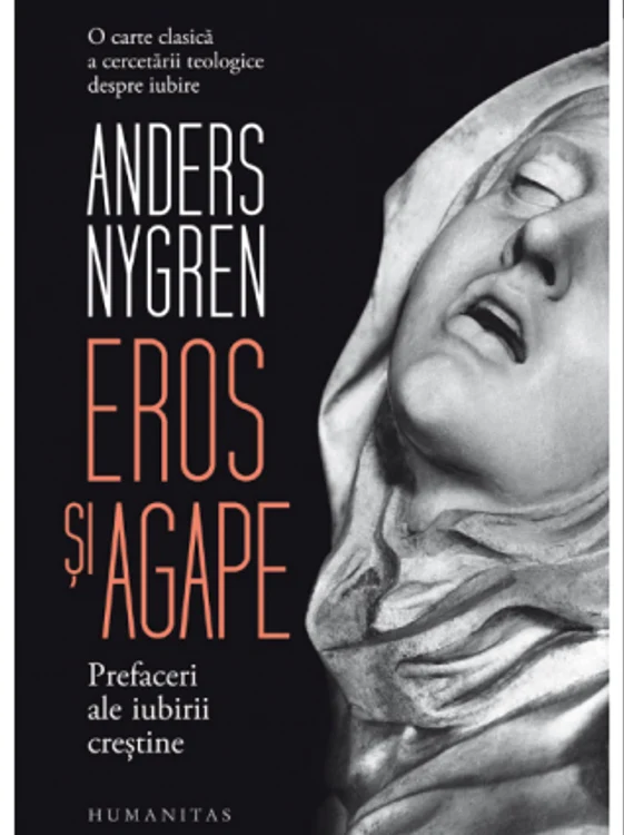 „Eros şi agape. Prefaceri ale iubirii creştine”