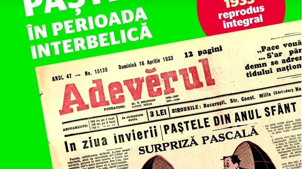 „Adevărul“ se distribuie mâine împreună cu ediţia de Paşte din 1933 jpeg