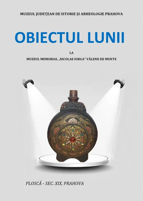 O ploscă din lemn din secolul al XIX-lea, obiectul lunii februarie la Muzeul Memorial „Nicolae Iorgaˮ