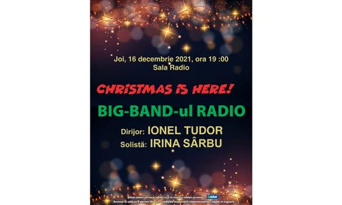 „Christmas Is Here!”   Concert de Crăciun cu Irina Sârbu și Big Band ul Radio jpeg