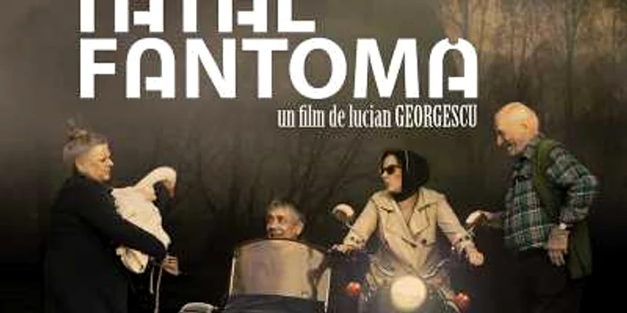 „Tatăl fantomă” este unul dintre cele mai bune filme româneşti din ultimii ani