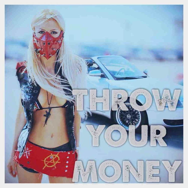 Coperta single-ului "Throw Your Money"