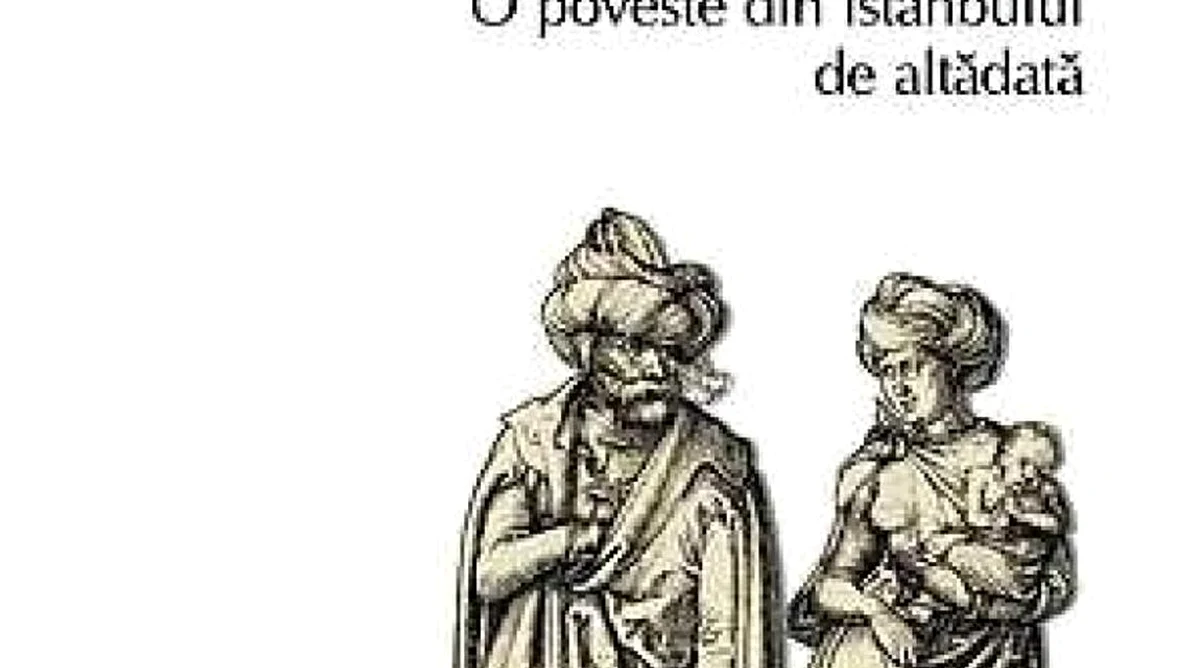 O epocă uitată  Povești din Istanbulul de altădată jpeg