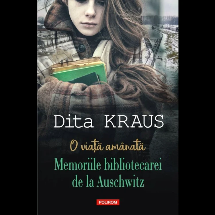 Premieră editorială: „O viață amînată  Memoriile bibliotecarei de la Auschwitz” de Dita Kraus jpeg