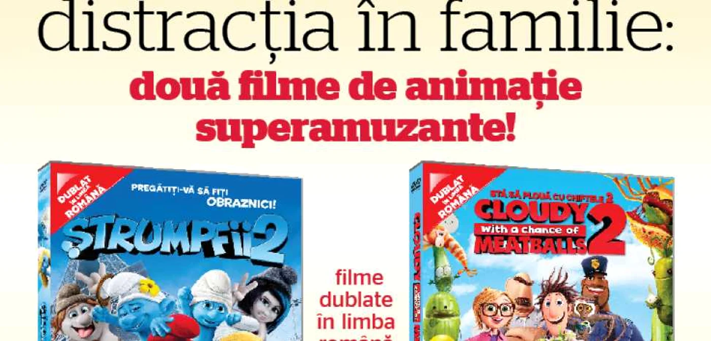 Filmele
de animaţie „Strumpfii 2“ şi „Stă să plouă cu chiftele 2“ se distribuie
împreună cu ziarul „Adevărul“