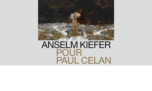 Evenimentul Anselm Kiefer: Pentru Celan jpeg