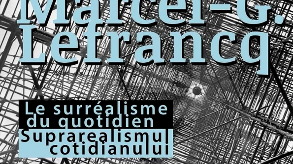 MARCEL G LEFRANCQ Suprarealismul cotidianului jpeg