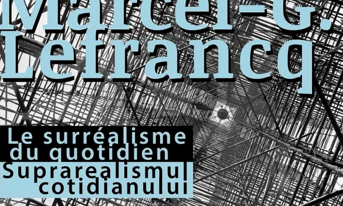 MARCEL G  LEFRANCQ  Suprarealismul cotidianului jpeg
