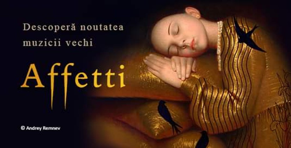  „Affetti”, Festivalul de Muzică Veche București, o călătorie în lumea fascinantă și generoasă a naturii umane