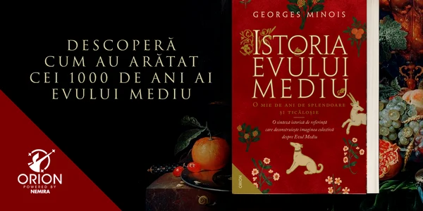 Istoria Evului Mediu. O mie de ani de splendoare și ticăloșie de Georges Minois Sursa foto Nemira