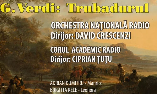 «Trubadurul» lui Verdi, în concert la Sala Radio jpeg