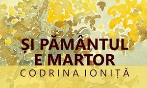„Și pământul e martor” - expoziție Codrina Ioniță la Muzeul de Artă Constanța