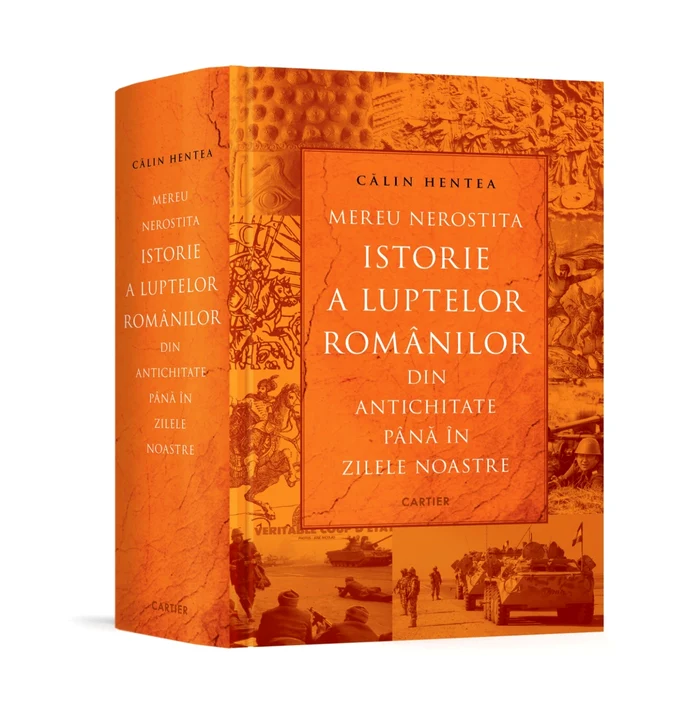 „Mereu nerostita istorie a luptelor românilor din Antichitate până în zilele noastre"