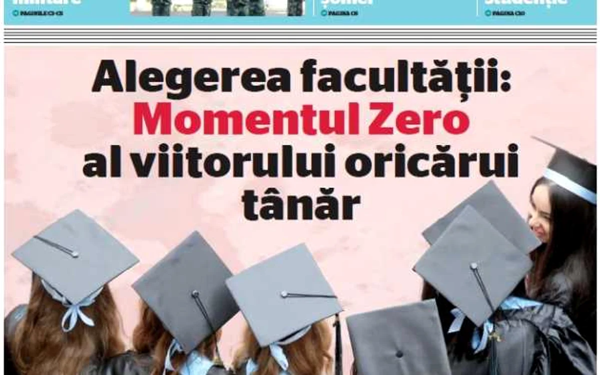 "Adevărul" pune la dispuziţia tinerilor un ghid al facultăţilor pentru ca aceştia să poată opta mai uşor în privinţa viitoarei cariere