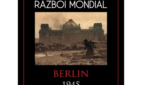 CÂȘTIGĂTORII  Câștigă cu Historia și Editura Litera o carte deosebită: «Al Doilea Război Mondial  Berlin 1945» jpeg