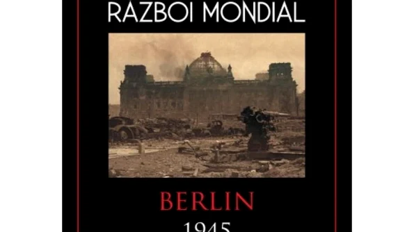 CÂȘTIGĂTORII Câștigă cu Historia și Editura Litera o carte deosebită: «Al Doilea Război Mondial Berlin 1945» jpeg