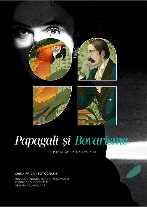 „Papagali și Bovarisme” - Expoziție de fotografie la Muzeul Etnografic al Transilvaniei