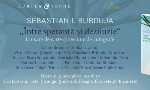 „Între speranță și deziluzie” de Sebastian I  Burduja se lansează miercuri, 9 noiembrie, la Hotel Cișmigiu jpeg