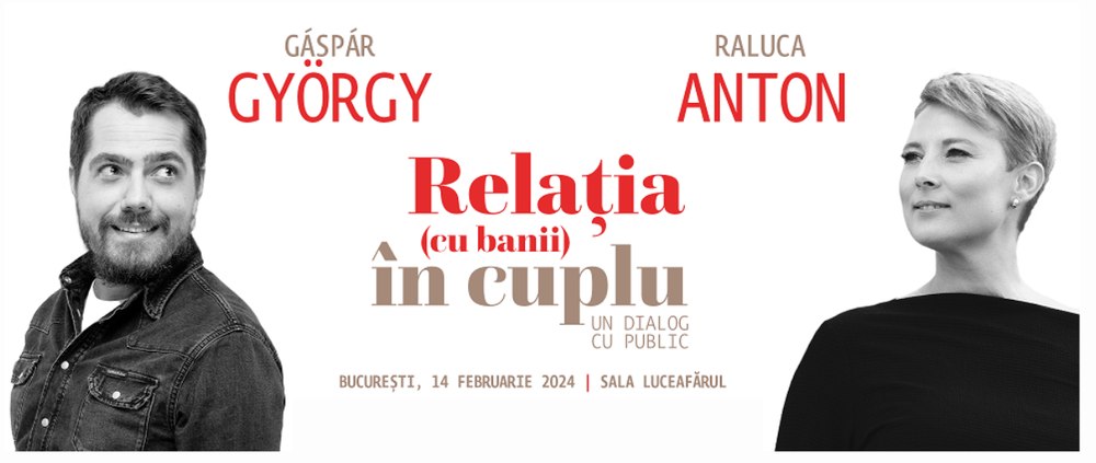Banii nu aduc fericirea, dar o întrețin. Despre  relația cu banii într-un cuplu vorbesc Gáspár György și Raluca Anton