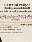 Lansarea volumului „Castelul Pelișor – Reședință princiară și regală”, la Palatul Suțu