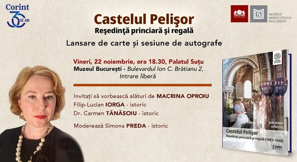 Lansarea volumului „Castelul Pelișor – Reședință princiară și regală”, la Palatul Suțu