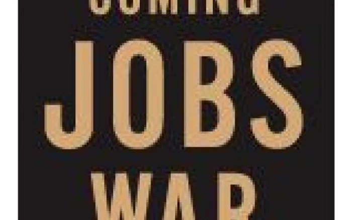 The coming jobs war