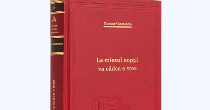 „La miezul nopţii va cădea o stea“ de Theodor Constantin