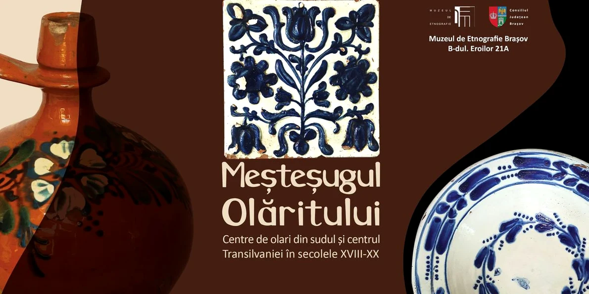Expoziția „Meșteșugul olăritului. Centre de olari din sudul și centrul Transilvaniei în secolele XVII – XIX”