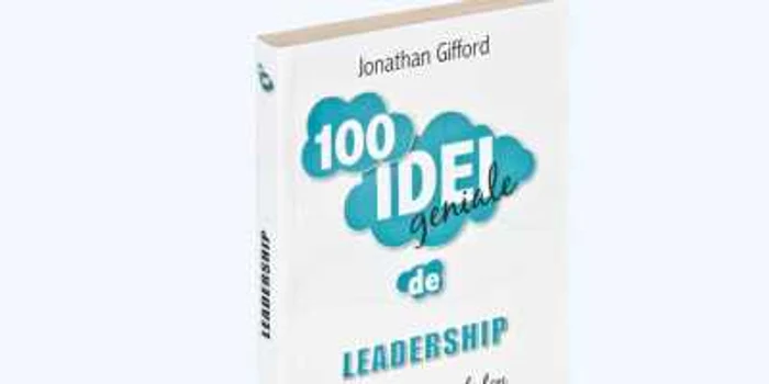 „100 Idei Geniale de Leadership“ de Jonathan Gifford