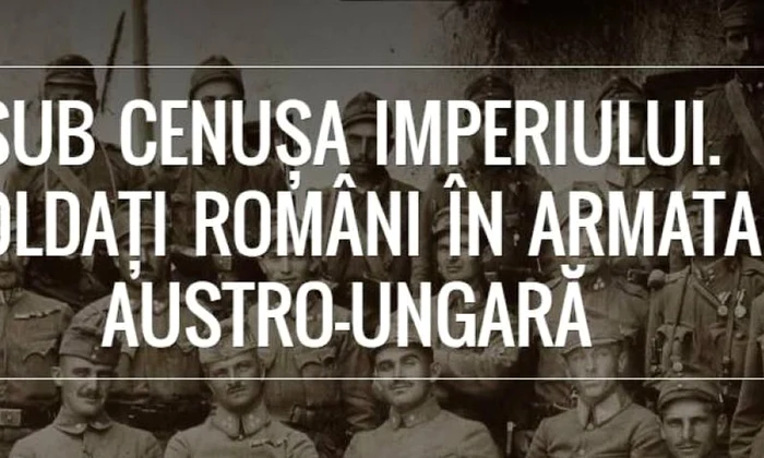 Vernisaj: Sub cenusa Imperiului  Soldati romani in armata austro ungara jpeg