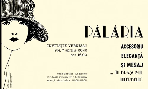 Expoziția ”Pălăria   accesoriu, eleganță și mesaj în perioada interbelică” poposește la Oradea jpeg