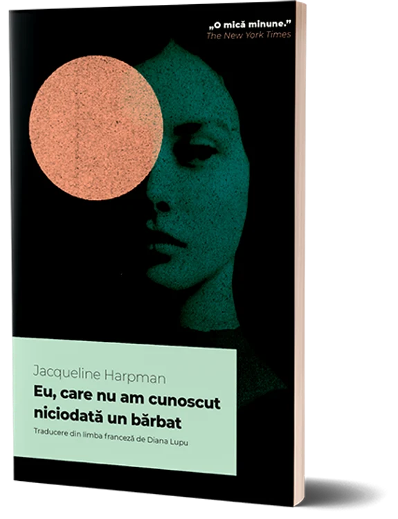 Eu, care nu am cunoscut niciodată un bărbat” Sursa foto Alice BOOKS