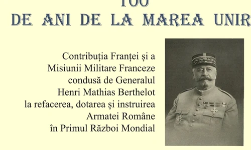 Eveniment Academia Română  100 de ani de la Marea Unire: Personalitatea generalului francez Henri Mathias Berthelot jpeg