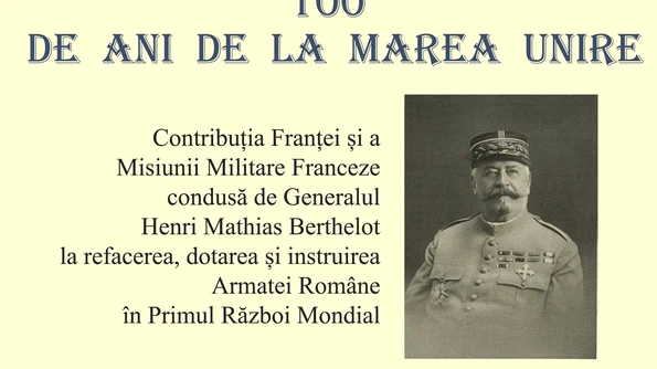 Eveniment Academia Română 100 de ani de la Marea Unire: Personalitatea generalului francez Henri Mathias Berthelot jpeg