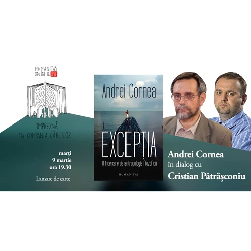Lansare de carte online: Andrei Cornea în dialog cu Cristian Pătrășconiu despre „Excepția O încercare de antropologie filozofică” jpeg
