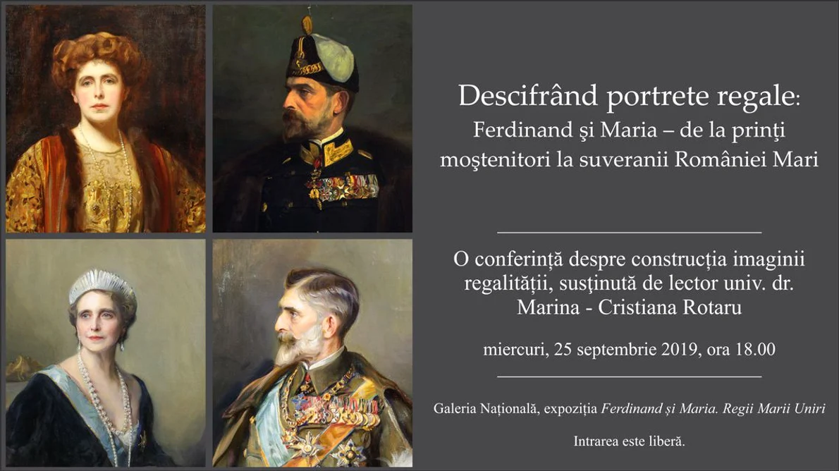 Descifrând portrete regale: Ferdinand şi Maria – de la prinţi moştenitori la suveranii României Mari O conferință despre construcția imaginii regalității jpeg