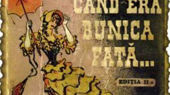 Când era bunica fată preconcepţii şi umor de odinioară jpeg