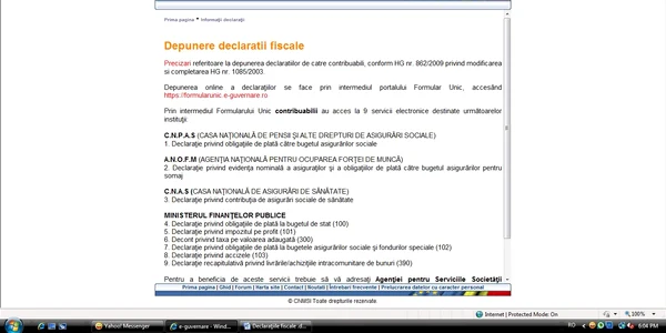 Declaraţiile fiscale se depun prin accesarea site-ului www.e-guvernare.ro. 