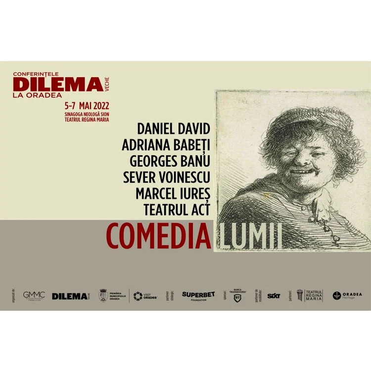 Conferințele Dilema veche la Oradea: 5 7 mai 2022, despre „Comedia lumii” jpeg