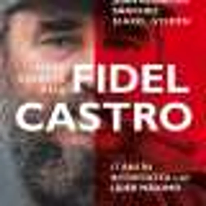 Viata secreta a lui Fidel Castro