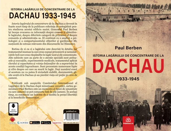 „Istoria lagărului de concentrare de la DACHAU 1933-1945” de Paul Berben