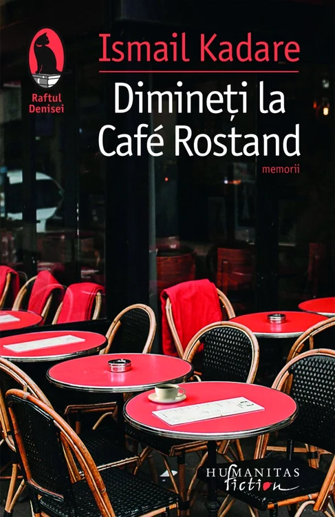 dimineti la cafea rostand_ismail kadare_coperta