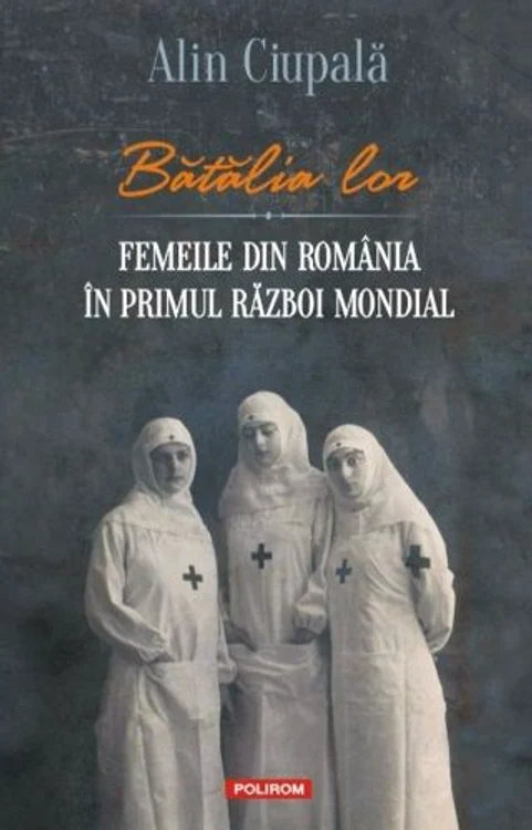 alin ciupala batalia lor femeile din romania in primul razboi mondial jpg jpeg