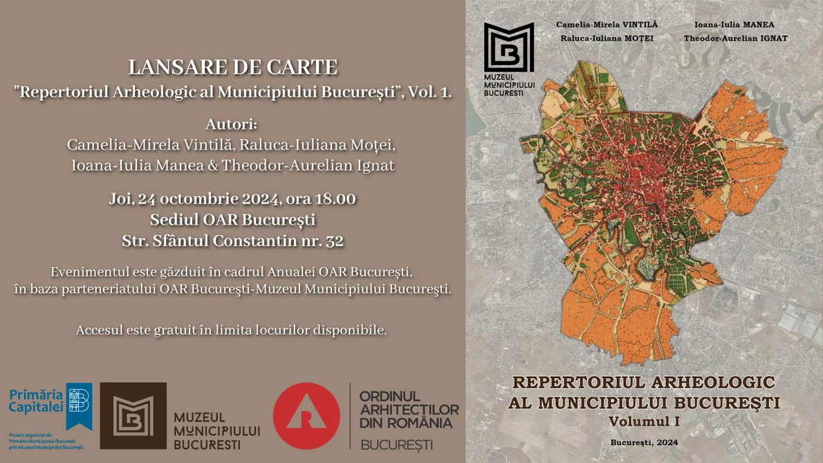 Lansare de carte: „Repertoriul Arheologic al Municipiului București”, Vol. 1