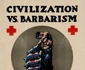 Civilization Vs. Barbarism - For Humanity's Sake, Save a Life