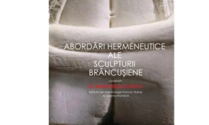 „Abordări hermeneutice ale sculpturii brâncușiene“ / conferinţă la ICR jpeg
