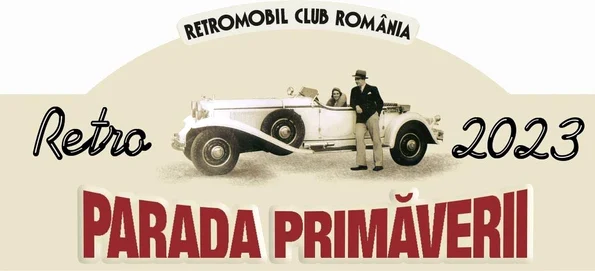 Peste 200 de autovehicule istorice, aşteptate să participe la Retroparada Primăverii 2023