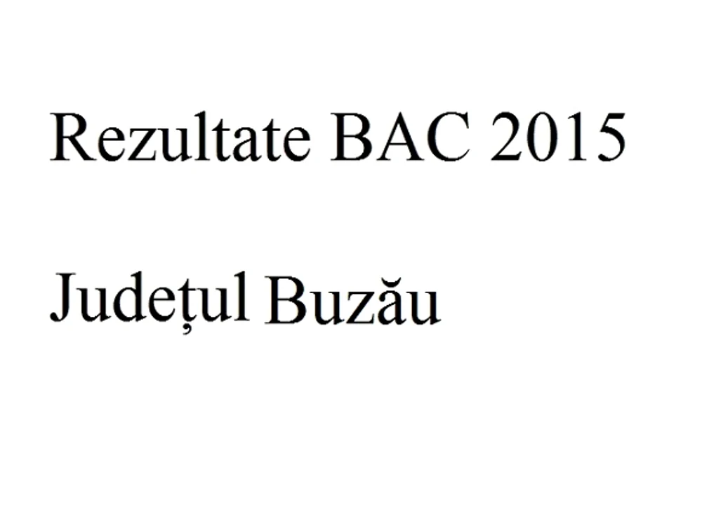 Edu.ro Rezultate Bacalaureat 2015 Buzău