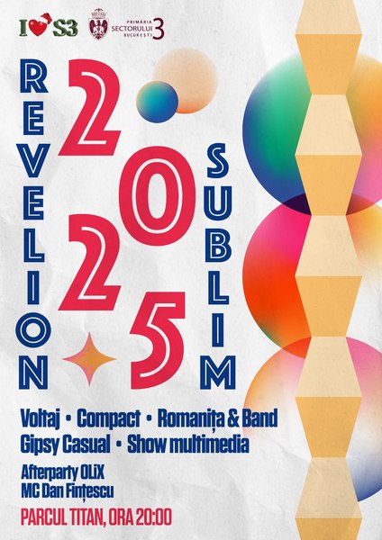 Primăria Sectorului 3 organizează Revelion „Sublim” 2025. Voltaj și Compact, câteva din numele prezente la concert